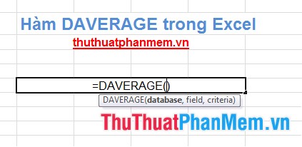 Hàm Daverage trong Excel - Hàm Daverage tính giá trị trung bình với điều kiện cho trước