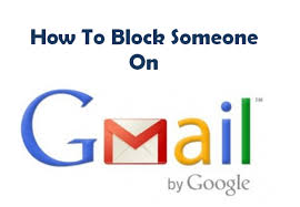 Cách chặn email trên Gmail, chặn email bất kỳ trong Gmail
