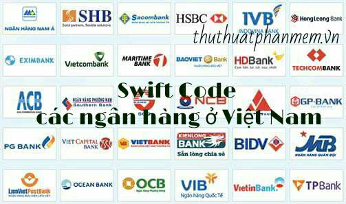 Swift code VietcomBank tổng hợp Swift code các ngân hàng ở Việt Nam mới nhất