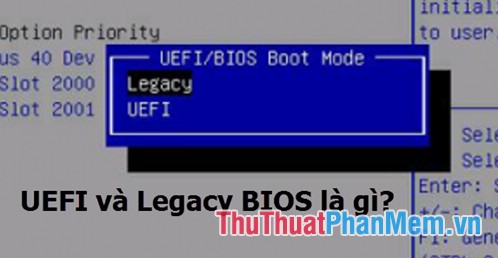 Chuẩn UEFI, Legacy là gì? Sự khác nhau giữa UEFI, Legacy, BIOS