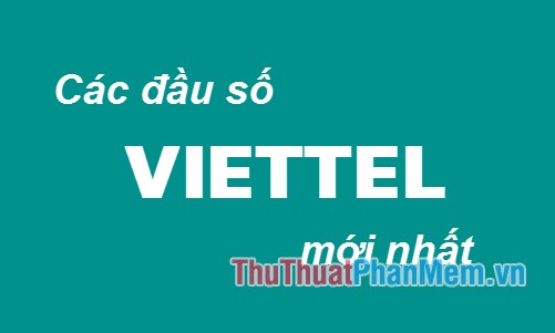 Đầu số Viettel - Cập nhật danh sách đầu số Viettel mới nhất 2022