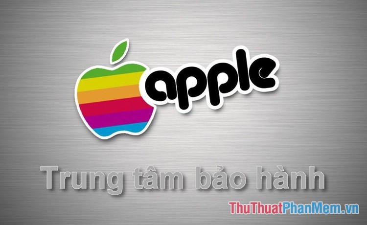 Địa chỉ các trung tâm bảo hành Apple tại Việt Nam 2021