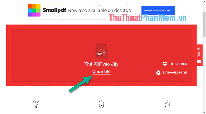 Nhấn Chọn file hoặc kéo thả file PDF từ trong thư mục của bạn vào khung màu đỏ