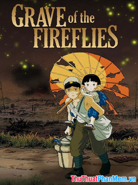 Mộ Con Đom Đóm – Grave of the Fireflies