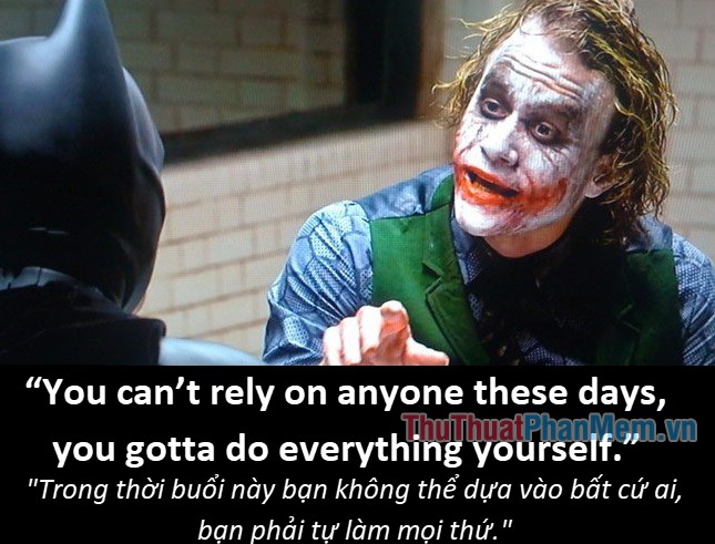 Những câu nói hay của Joker - Những câu nói mang triết lý thâm sâu của Mr.Joker