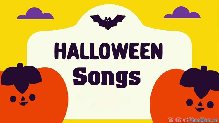 Những bài hát về chủ đề Halloween hay nhất