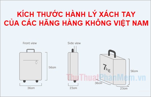 Kích thước hành lý xách tay các hãng hàng không ở Việt Nam (Vietnam Airlines, VietJet Air, Jetstar Pacific Airlines)