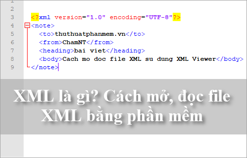 XML là gì Cách mở, đọc file XML bằng phần mềm