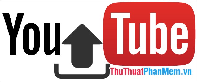 Cách upload Video lên Youtube