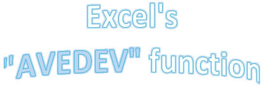 Hàm AVEDEV – Hàm trả về trung bình độ lệch tuyệt đối của các điểm dữ liệu từ điểm giữa của chúng trong Excel
