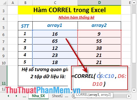 Tại ô cần tính nhập công thức =CORREL(C6:C10,D6:D10)