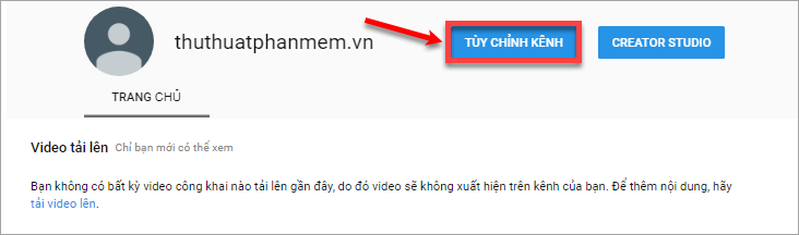 Để chỉnh sửa thiết lập cho kênh Youtube chọn Tùy chỉnh kênh
