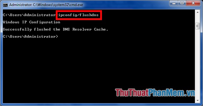Nhập dòng lệnh ipconfig / flushdns và nhấn Enter để xóa bộ nhớ cache DNS.