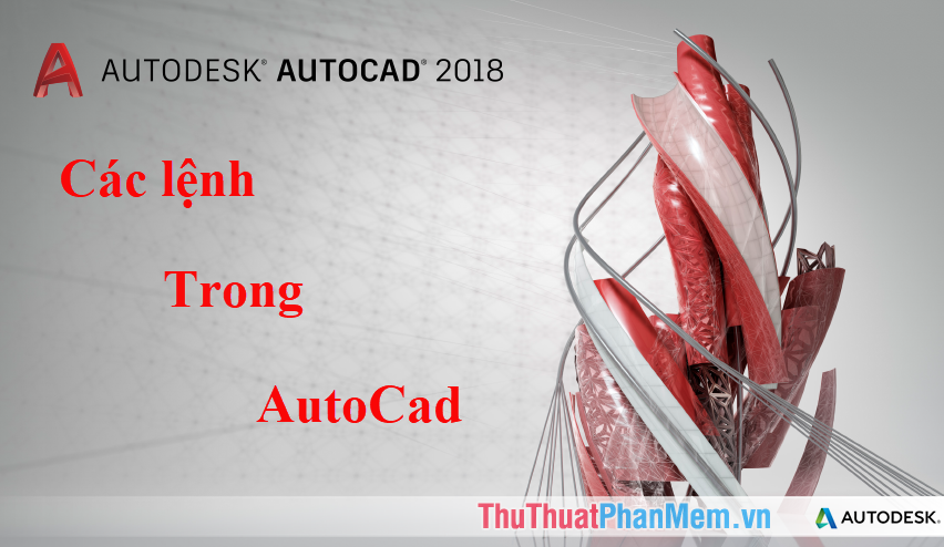 Các lệnh trong CAD - Tổng hợp lệnh AutoCAD đầy đủ nhất