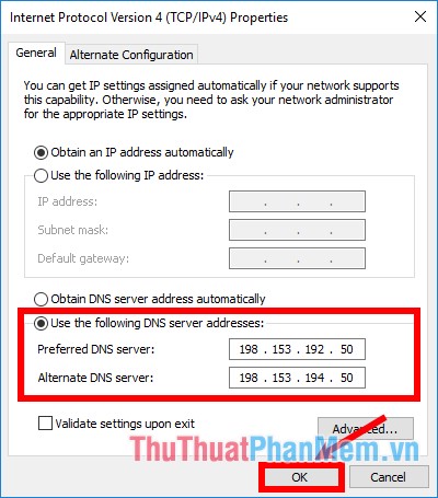 Chọn Use the following DNS server addresses và nhập địa chỉ DNS