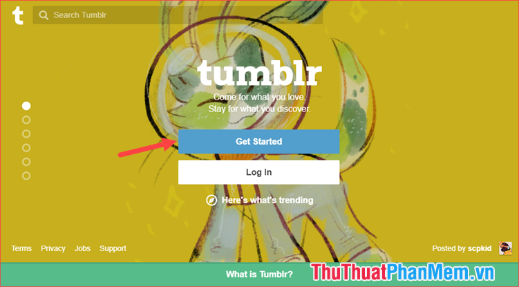 Nhấn Get Started để bắt đầu tạo tài khoản Tumblr