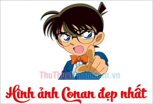Hình ảnh Conan - Tổng hợp hình ảnh Conan đẹp nhất