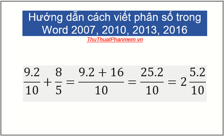 Cách viết phân số trong Word - Hướng dẫn cách viết phân số trong Word 2007, 2010, 2013, 2016
