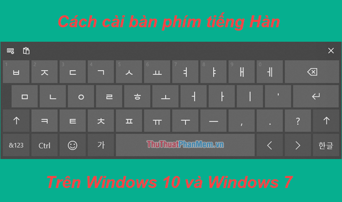Cách cài đặt bàn phím tiếng Hàn trong Windows 10, Windows 7