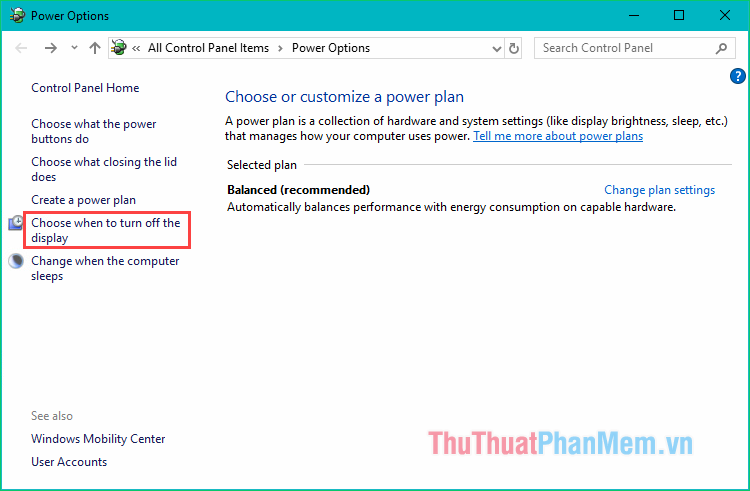 Trong cửa sổ Power Options chọn mục Choose when to turn off the display